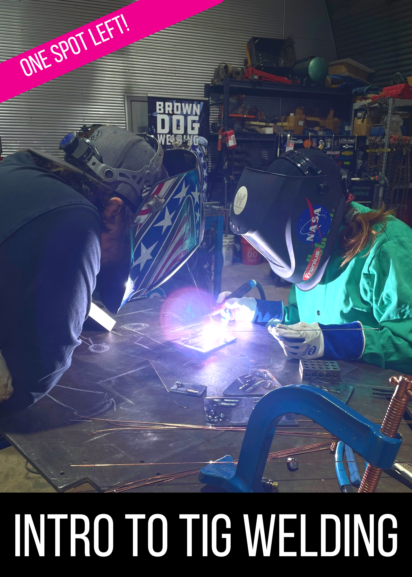 TIG one spot left
